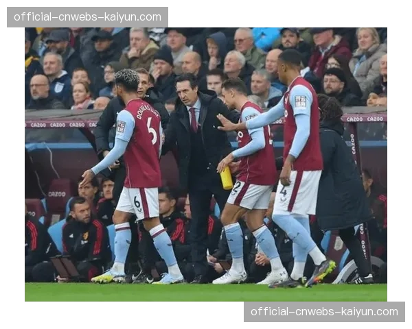 从保级区到中游：埃梅里麾下阿斯顿维拉赛季后半程走势分析